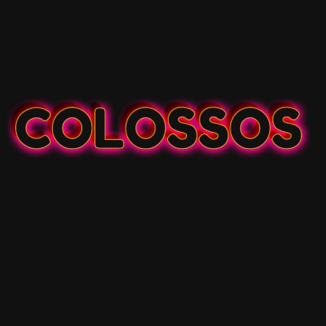 Colossos | Boomplay Music