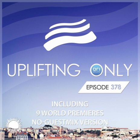 Uplifting Only (UpOnly 378) (Ori: Wrap-Up, Pt. 2) | Boomplay Music