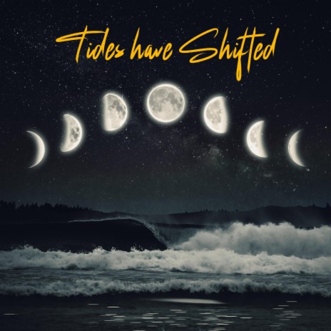 Tides Have Shifted | Boomplay Music