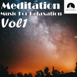 Meditation music for relaxation, Vol. 1