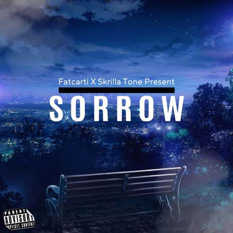 Sorrow ft. FatCarti | Boomplay Music