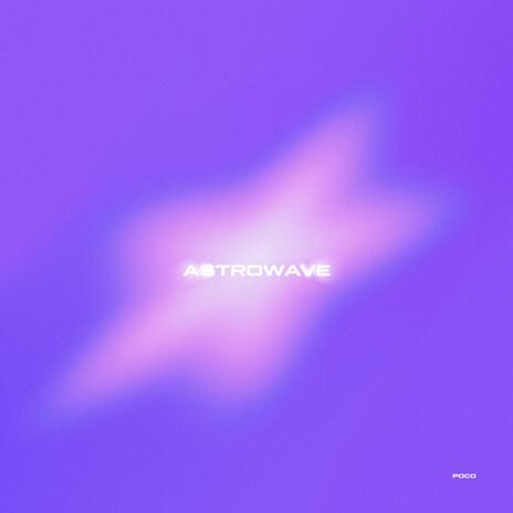 Astrowave | Boomplay Music