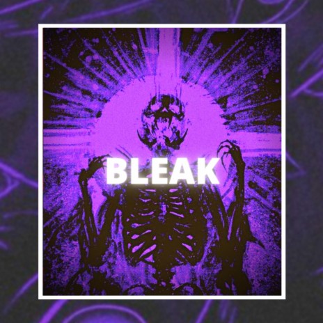 BLEAK | Boomplay Music