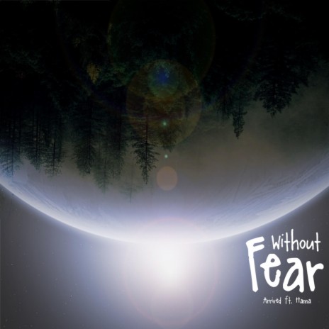 Without Fear ft. Hanna | Boomplay Music