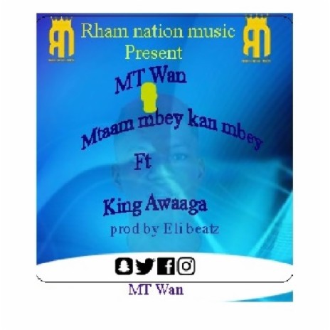Mtaam nbey Kan nbey ft. King Awaaga