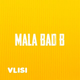 mala bad b