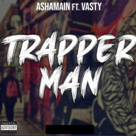 Trapper man ft. Vasty | Boomplay Music
