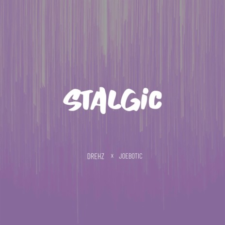 Stalgic ft. Joebotic | Boomplay Music