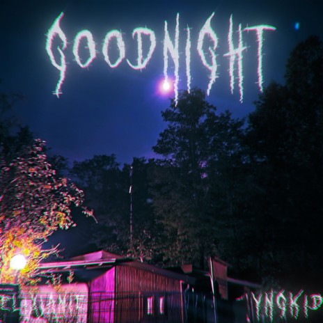 GoodnighT ft. YNGKID | Boomplay Music