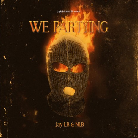 We Partying ft. NLB | Boomplay Music