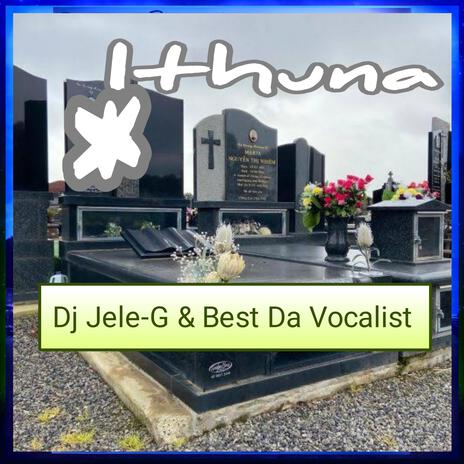 Ithuna ft. Best Da Vocalist | Boomplay Music