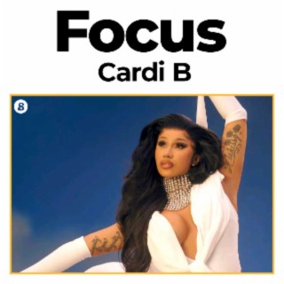 Focus: Cardi B