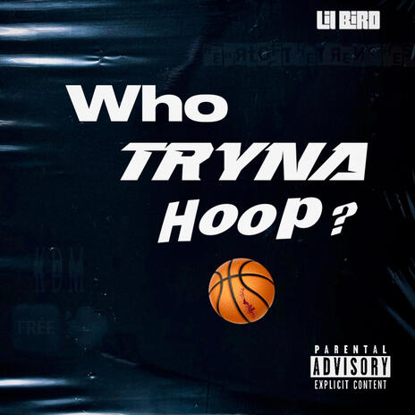 Who Tryna Hoop? | Boomplay Music