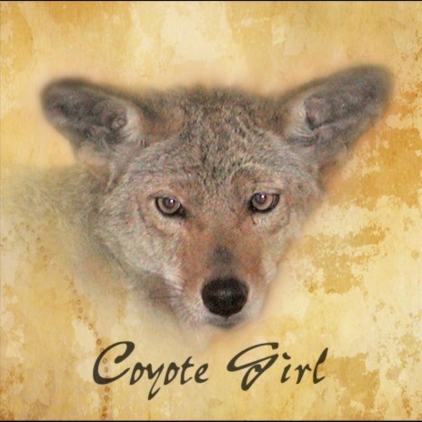 Coyote Girl | Boomplay Music