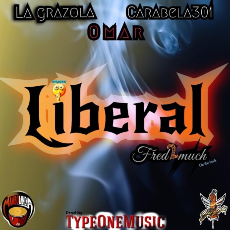 LIBERAL ft. la grazola & omar | Boomplay Music