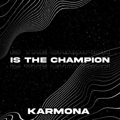 Is the Champion | Boomplay Music