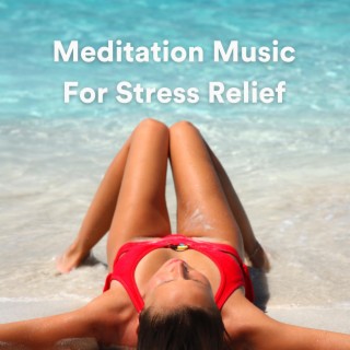 Meditation Music For Stress Relief