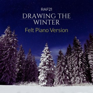 Drawing the Winter (Felt Piano Version)