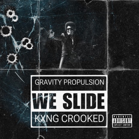 WE SLIDE ft. Gravity Propulsion | Boomplay Music