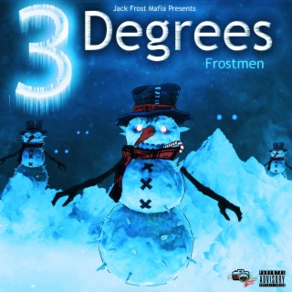 3 Degrees Frostmen