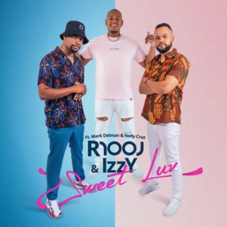 Sweet Luv ft. Izzy Productions, Mark Delman & Nelly Cruz | Boomplay Music