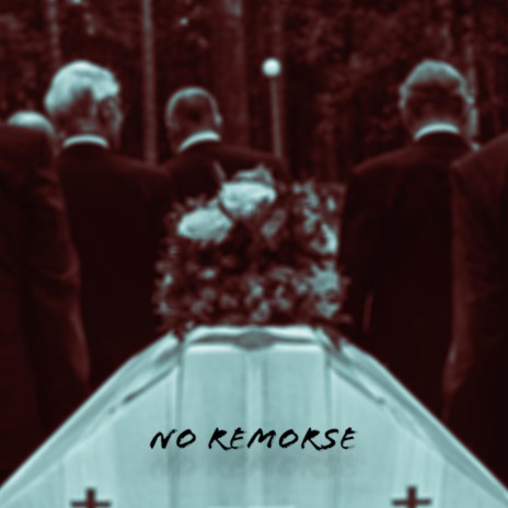 No Remorse | Boomplay Music