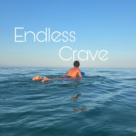 Endless Crave | Boomplay Music