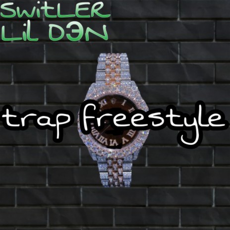 Trap Freestyle ft. Lil DэN | Boomplay Music