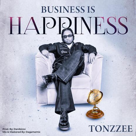 Business is happiness | Boomplay Music