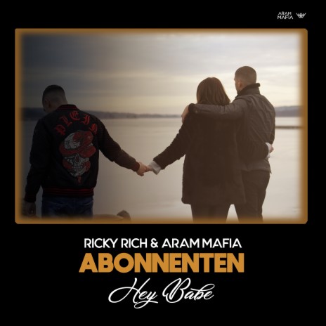 Abonnenten (Hey Babe) ft. ARAM Mafia | Boomplay Music