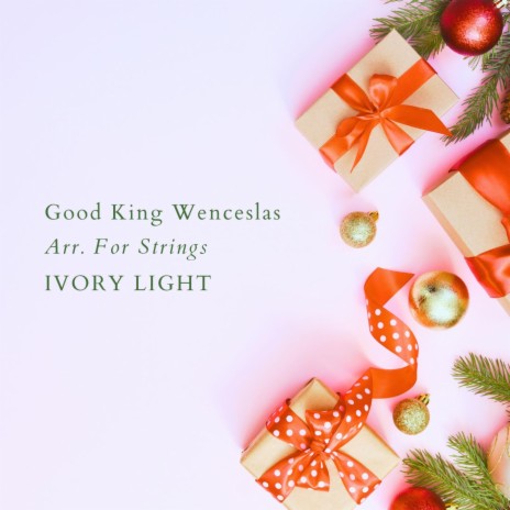Good King Wenceslas Arr. For Strings