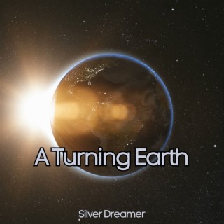 A Turning Earth