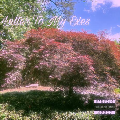 Letter To My Exes ft. MBKCal | Boomplay Music