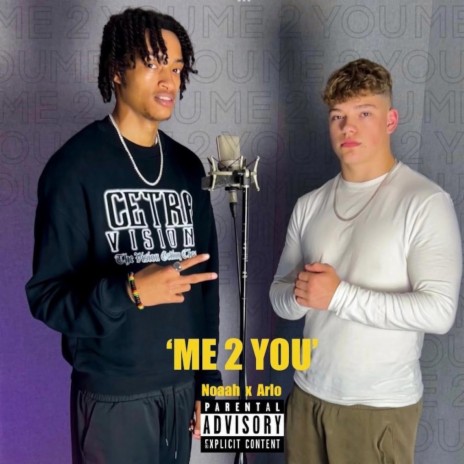 Me 2 You (Freestyle) ft. Noaah | Boomplay Music