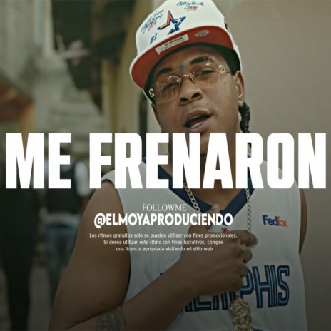 'ME FRENARON' Pista de Rap Dominicano | Boomplay Music