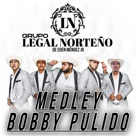 Medley Bobby pulido, Llevame contigo, Desvelado, Otra vez | Boomplay Music