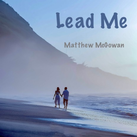 Lead Me | Boomplay Music