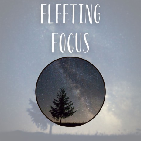 Fleeting Focus (Meditation) ft. New Age Anti Stress Universe & Sleepwear