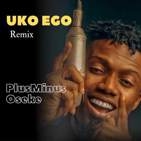 UKO EGO (Remix) | Boomplay Music