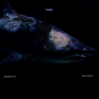 THNX ft. JGRANTBEATS lyrics | Boomplay Music