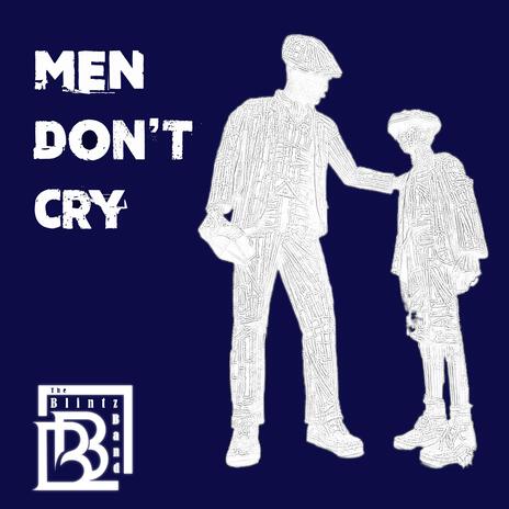 Men Don't Cry | Boomplay Music