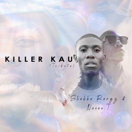 Killer Kau (Tribute) ft. Shabba Rangz | Boomplay Music