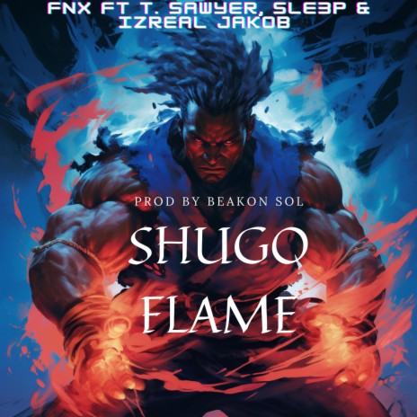 Shugo Flame (Radio Edit) ft. T. Sawyer, Sle3p & Izreal Jakob | Boomplay Music