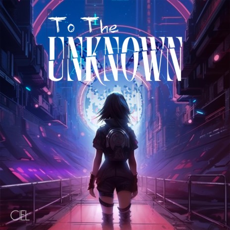 To The Unknown | Boomplay Music