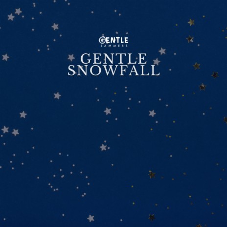 Gentle Snowfall | Boomplay Music