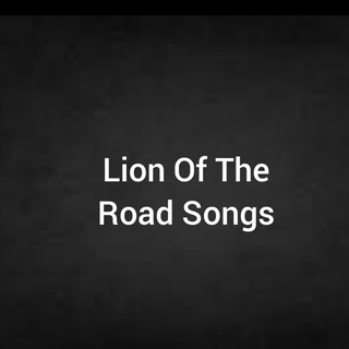 Lion Of The Road Songs