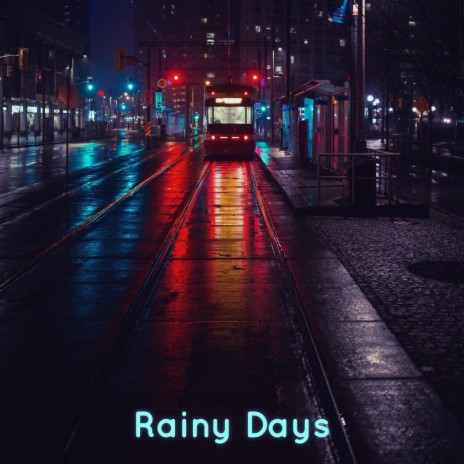 Rainy Days | Boomplay Music