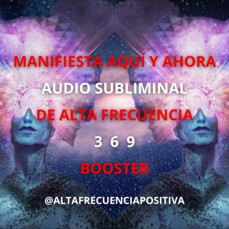 MANIFIESTA AQUÍ Y AHORA BOOSTER | Boomplay Music