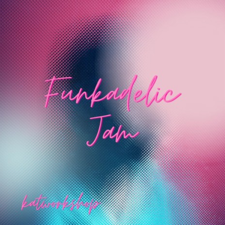 Funkadelic Jam | Boomplay Music
