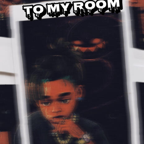 To My Room | Boomplay Music